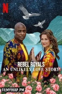  Rebel Royals An Unlikely Love Story (2025) Hollywood Hindi Dubbed