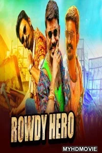  Rowdy Hero (2019) South Indian Hindi Dubbed Movie
