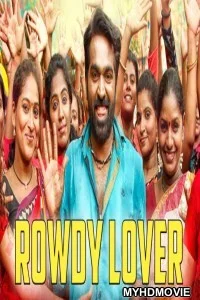  Rowdy Lover (2019) South Indian Hindi Dubbed Movie
