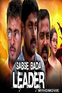  Sabse Bada Leader (2019) South Indian Hindi Dubbed Movie