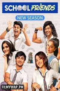  School Friends (2025) Season 3 Hindi Web Series