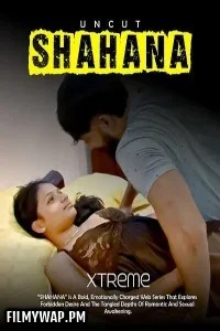  Shahana Uncut (2025) Xtreme Hindi Short Film