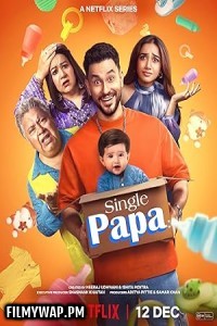  Single Papa (2025) Season 1 Hindi Web Series