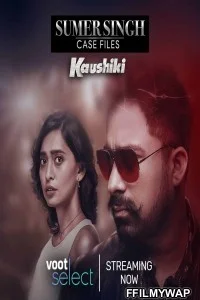  Sumer Singh Case Files Kaushiki (2021) Hindi Web Series