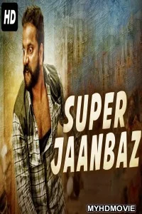  Super Jaanbaaz (2019) South Indian Hindi Dubbed Movie