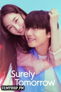  Surely Tomorrow (2025) Season 1 Korean Hindi Dubbed Drama Series