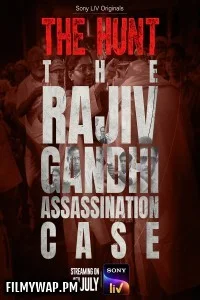  The Hunt - The Rajiv Gandhi Assassination Case (2025) Season 1 Hindi Web Series
