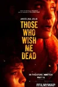  Those Who Wish Me Dead (2021) English Movie