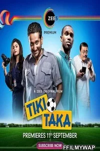  Tiki Taka (2020) Hindi Movie