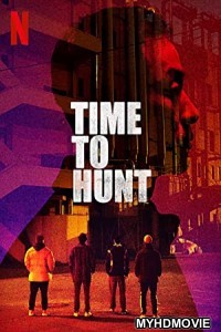  Time to Hunt (2020) Hindi Dubbed