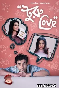  Turu Love (2021) Bengali Web Series