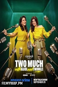  Two Much with Kajol and Twinkle (2025) Season 1 Hindi Web Series