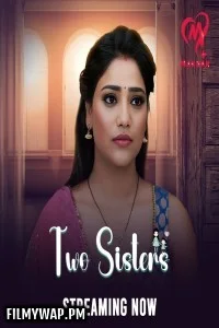  Two Sisters (2025) S01 MakhanApp Hindi Unrated Webseries