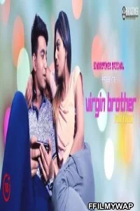  Virgin Brother (2021) BindasTimes Original